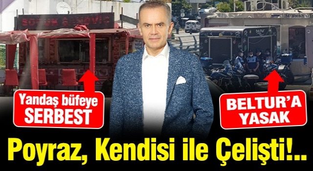 Poyraz, Kendisi ile Çelişti!..