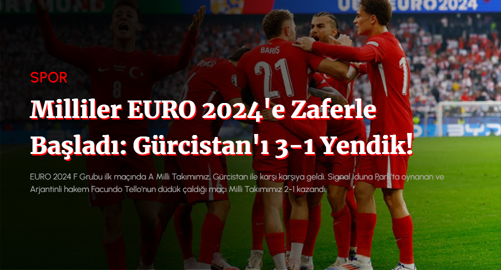 Milliler EURO 2024'e Zaferle Başladı: Gürcistan'ı 3-1 Yendik!